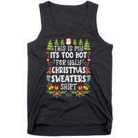 This Is My Its Too Hot For Ugly Christmas Sweaters Shirt Tank Top