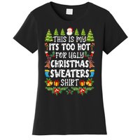 This Is My Its Too Hot For Ugly Christmas Sweaters Shirt Women's T-Shirt