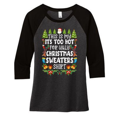 This Is My Its Too Hot For Ugly Christmas Sweaters Shirt Women's Tri-Blend 3/4-Sleeve Raglan Shirt