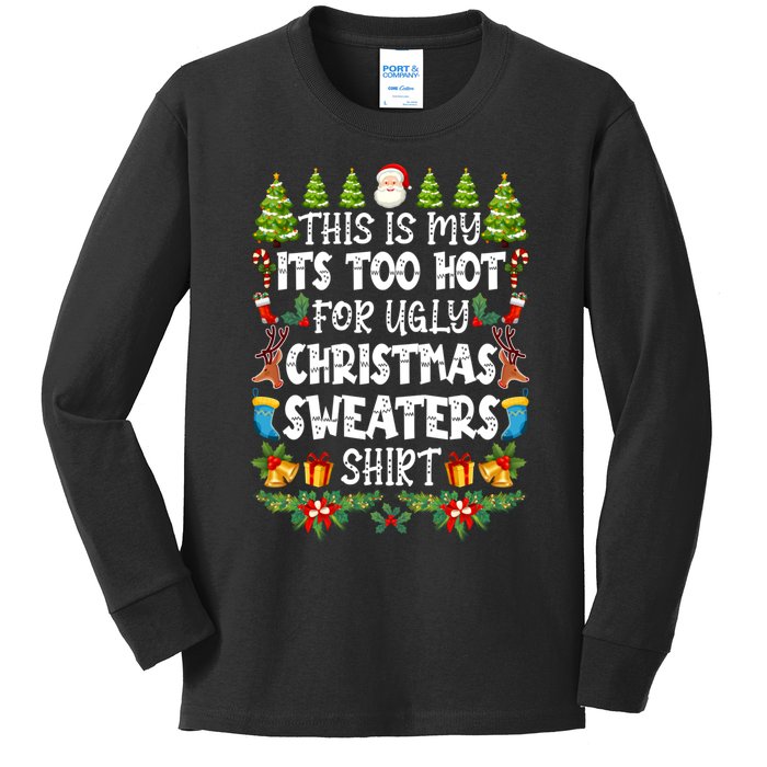 This Is My Its Too Hot For Ugly Christmas Sweaters Shirt Kids Long Sleeve Shirt