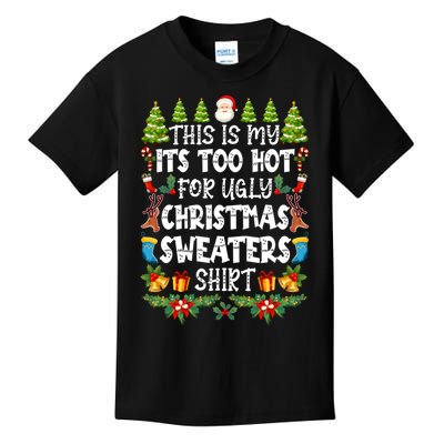 This Is My Its Too Hot For Ugly Christmas Sweaters Shirt Kids T-Shirt