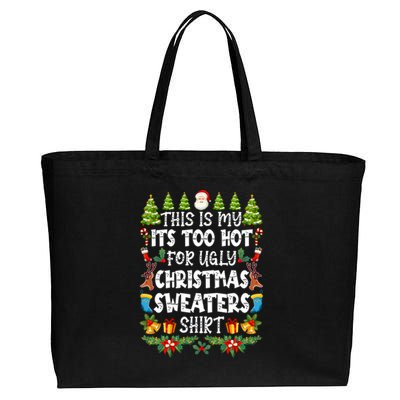 This Is My Its Too Hot For Ugly Christmas Sweaters Shirt Cotton Canvas Jumbo Tote