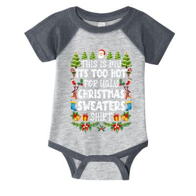 This Is My Its Too Hot For Ugly Christmas Sweaters Shirt Infant Baby Jersey Bodysuit