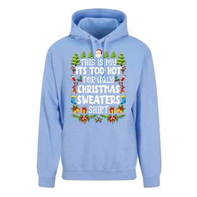 This Is My Its Too Hot For Ugly Christmas Sweaters Shirt Unisex Surf Hoodie