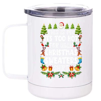 This Is My Its Too Hot For Ugly Christmas Sweaters Shirt 12 oz Stainless Steel Tumbler Cup