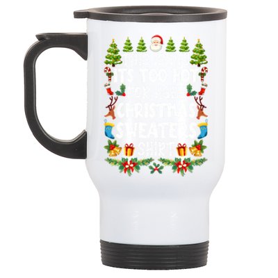 This Is My Its Too Hot For Ugly Christmas Sweaters Shirt Stainless Steel Travel Mug