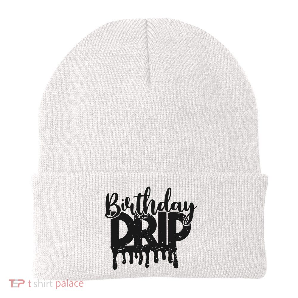 This Is My Birthday Drip Beanie