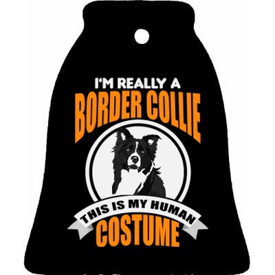 This Is My Human Costume Im Really a Border Collie Christmas Ceramic Bell Ornament