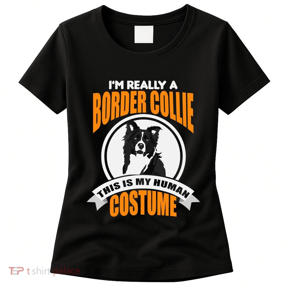 This Is My Human Costume Im Really a Border Collie Christmas Womens T-Shirt