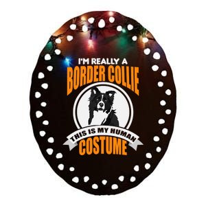 This Is My Human Costume Im Really a Border Collie Christmas Ceramic Oval Ornament