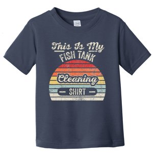 This Is My Fish Tank Cleaning Toddler T-Shirt