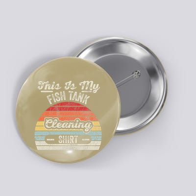 This Is My Fish Tank Cleaning Button