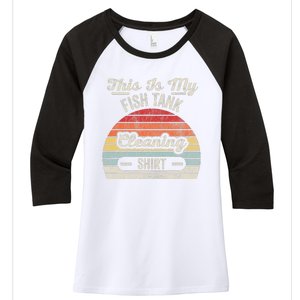 This Is My Fish Tank Cleaning Women's Tri-Blend 3/4-Sleeve Raglan Shirt