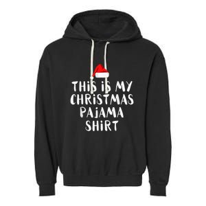 This Is My Christmas Pajama Shirt Funny Shirt Garment-Dyed Fleece Hoodie