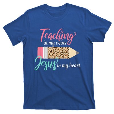 Teaching In My Veins Jesus In My Heart Christian Teacher T-Shirt