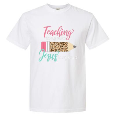 Teaching In My Veins Jesus In My Heart Christian Teacher Garment-Dyed Heavyweight T-Shirt