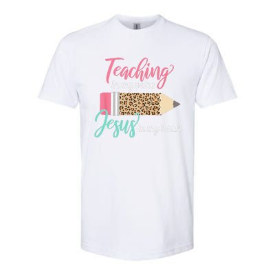 Teaching In My Veins Jesus In My Heart Christian Teacher Softstyle CVC T-Shirt