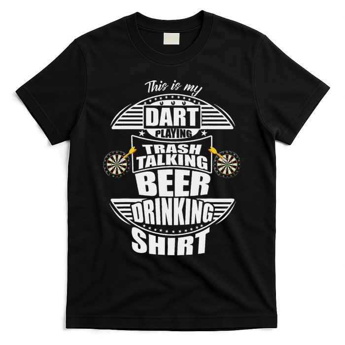 This Is My Dart Playing Trash Talking Beer Drinking Players T-Shirt