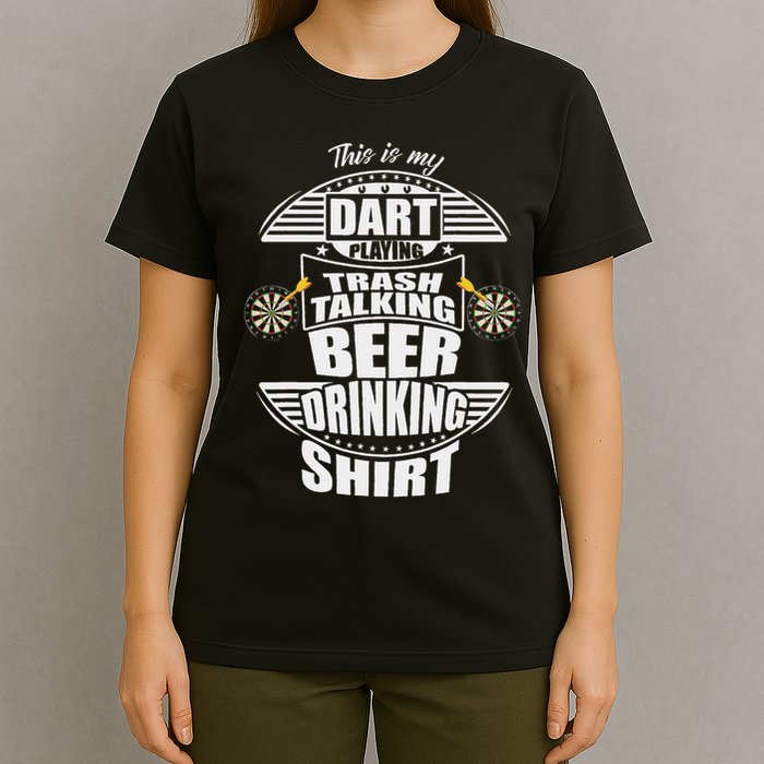 This Is My Dart Playing Trash Talking Beer Drinking Players T-Shirt