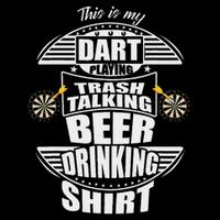 This Is My Dart Playing Trash Talking Beer Drinking Players T-Shirt