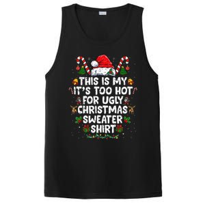 This Is My ItS Too Hot For Ugly Christmas Sweaters PosiCharge Competitor Tank