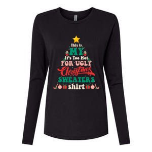 This Is My Its Too Hot For Ugly Christmas Sweaters Shirt Womens Cotton Relaxed Long Sleeve T-Shirt