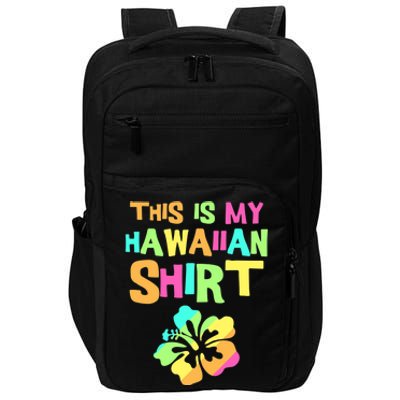 This Is My Hawaiian | Tropical Luau Costume Party Wear Impact Tech Backpack