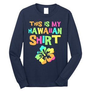 This Is My Hawaiian | Tropical Luau Costume Party Wear Long Sleeve Shirt