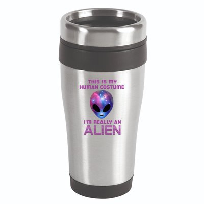 This Is My Human Costume Im Really An Alien 16oz Travel Tumbler