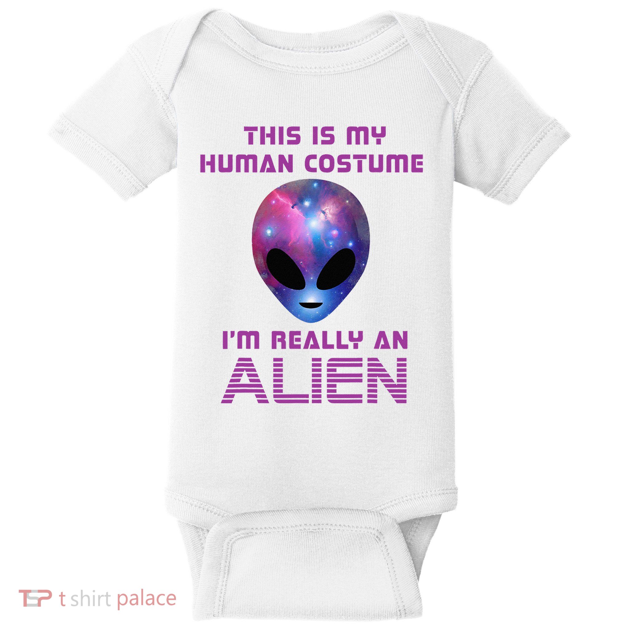 This Is My Human Costume Im Really An Alien Baby Bodysuit