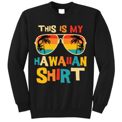 This Is My Hawaiian Tropical Luau Costume Party Hawaii Sweatshirt