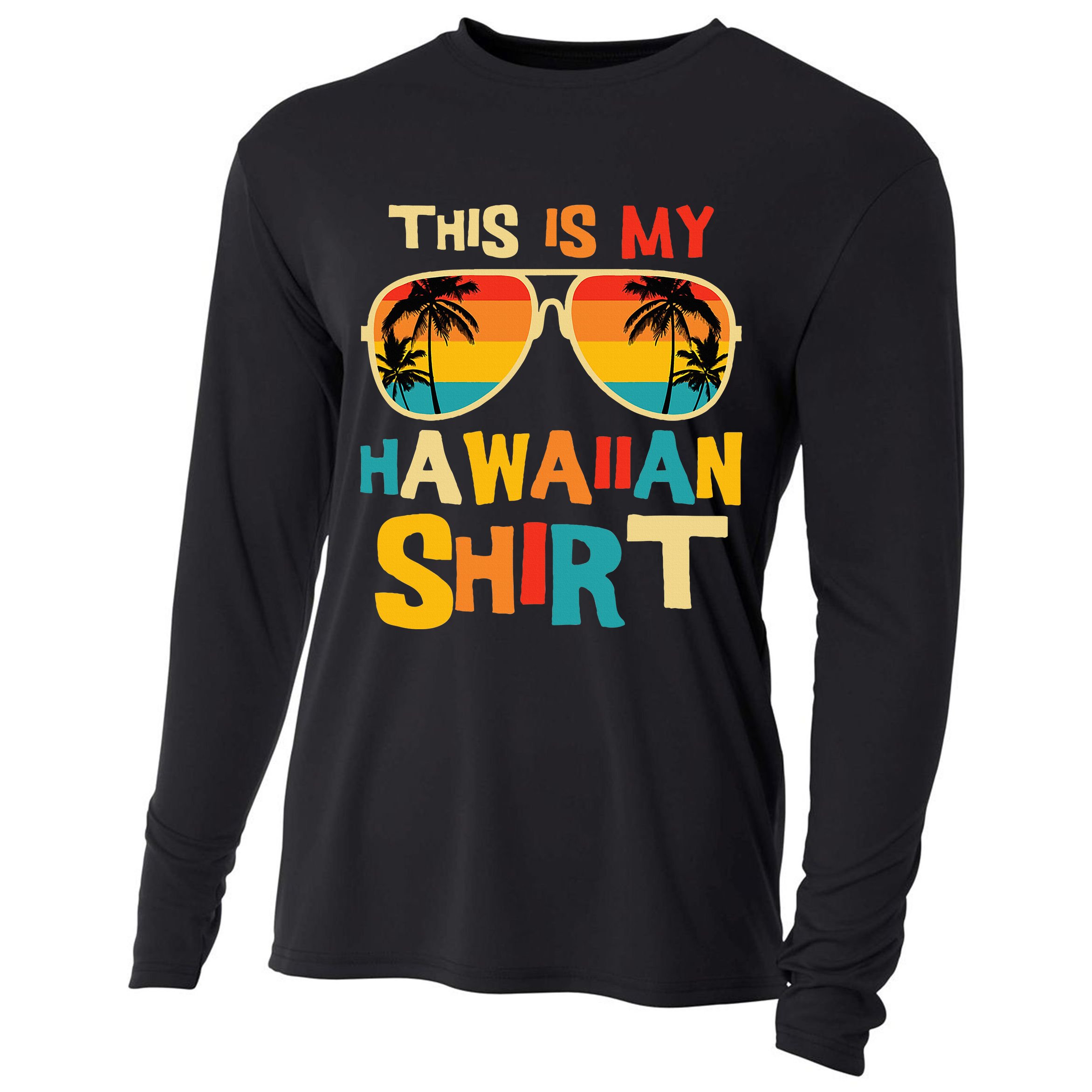 This Is My Hawaiian Tropical Luau Costume Party Hawaii Cooling Performance Long Sleeve Crew