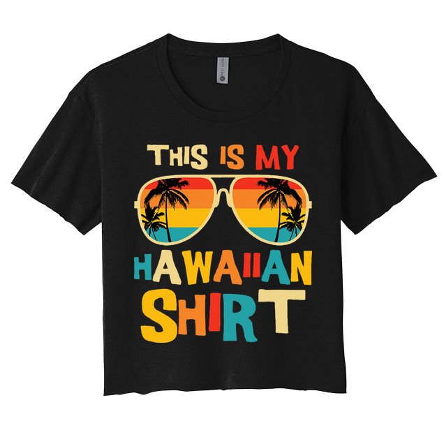 This Is My Hawaiian Tropical Luau Costume Party Hawaii Crop Top