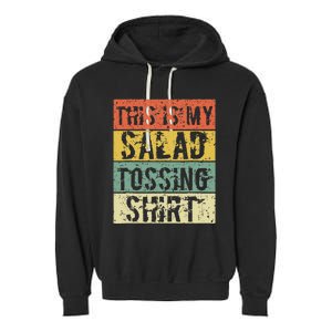 This Is My Salad Tossing Salad Tosser Joke Meme Humorous Garment-Dyed Fleece Hoodie