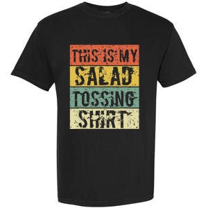 This Is My Salad Tossing Salad Tosser Joke Meme Humorous Garment-Dyed Heavyweight T-Shirt