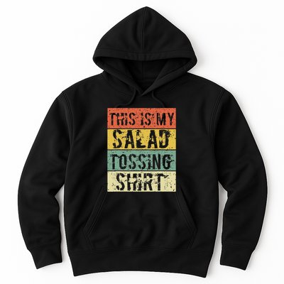 This Is My Salad Tossing Salad Tosser Joke Meme Humorous Hoodie