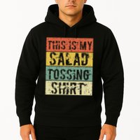 This Is My Salad Tossing Salad Tosser Joke Meme Humorous Hoodie