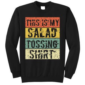 This Is My Salad Tossing Salad Tosser Joke Meme Humorous Sweatshirt