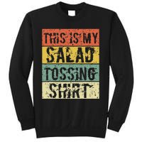 This Is My Salad Tossing Salad Tosser Joke Meme Humorous Sweatshirt