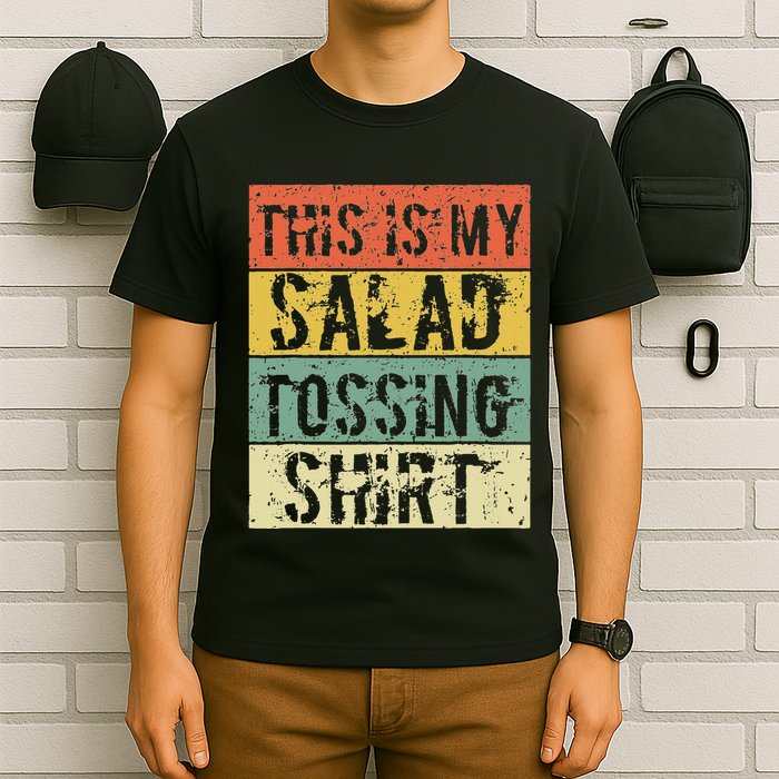 This Is My Salad Tossing Salad Tosser Joke Meme Humorous T-Shirt