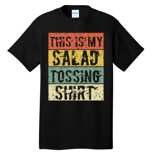 This Is My Salad Tossing Salad Tosser Joke Meme Humorous Tall T-Shirt