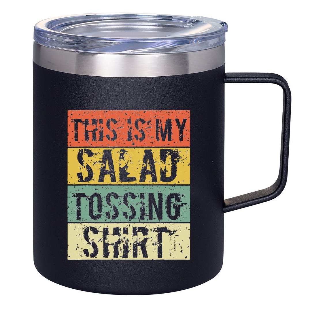 This Is My Salad Tossing Salad Tosser Joke Meme Humorous 12oz Stainless Steel Coffee Mug