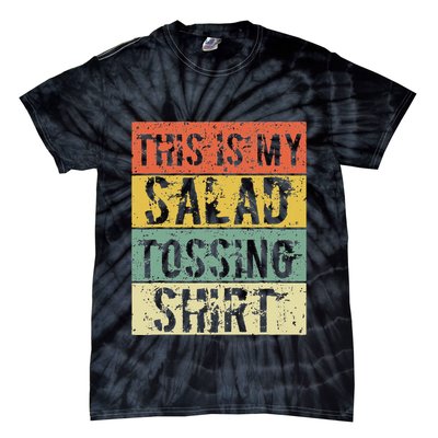 This Is My Salad Tossing Salad Tosser Joke Meme Humorous Tie-Dye T-Shirt