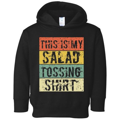 This Is My Salad Tossing Salad Tosser Joke Meme Humorous Toddler Hoodie