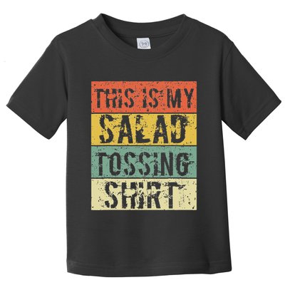 This Is My Salad Tossing Salad Tosser Joke Meme Humorous Toddler T-Shirt