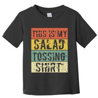 This Is My Salad Tossing Salad Tosser Joke Meme Humorous Toddler T-Shirt