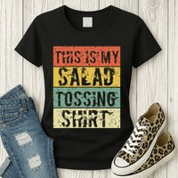 This Is My Salad Tossing Salad Tosser Joke Meme Humorous Womens T-Shirt