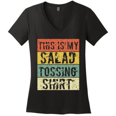 This Is My Salad Tossing Salad Tosser Joke Meme Humorous Women's V-Neck T-Shirt