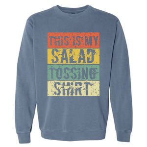 This Is My Salad Tossing Salad Tosser Joke Meme Humorous Garment-Dyed Sweatshirt