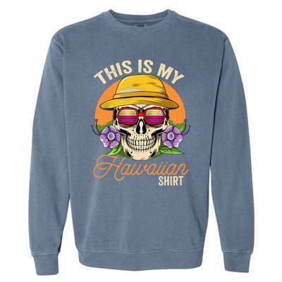 This Is My Hawaiian Aloha Hawaii Garment-Dyed Sweatshirt